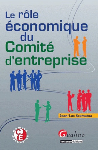 Jean-Luc Scemama - Rôle économique du comité d'entreprise.