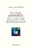 Jean-Luc Schilling - Eloge immodéré du vin de Bordeaux.
