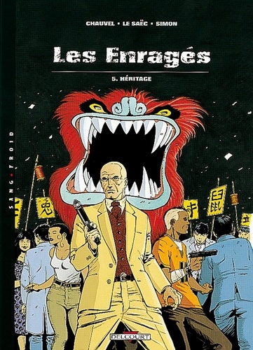 Jean-Luc Simon et Erwan Le Saëc - Les enragés Tome 5 : Héritage.