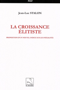 Jean-Luc Stalon - La croissance élitiste - Proposition d'un nouvel indice sur les inégalités.