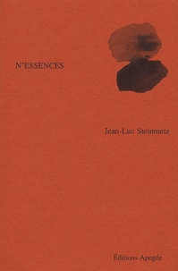 Jean-Luc Steinmetz - N'Essences.