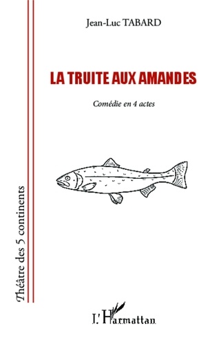 Jean-Luc Tabard - La truite aux amandes.