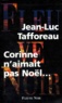 Jean-Luc Tafforeau - Corinne n'aimait pas Noël.