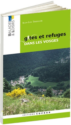 Jean-Luc Theiller - Gîtes et refuges dans les Vosges.