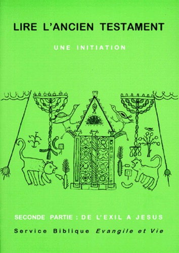 Jean-Luc Thirion et Joseph Auneau - Lire L'Ancien Testament. Volume 2, De L'Exil A Jesus.