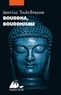 Jean-Luc Toula-Breysse - Bouddha, bouddhisme.