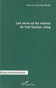 Les rêves et les visions de Carl Gustav Jung