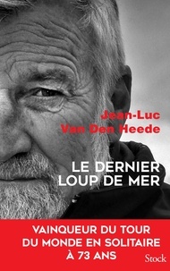 Ebook à télécharger et télécharger Le dernier loup de mer par Jean-Luc Van Den Heede 