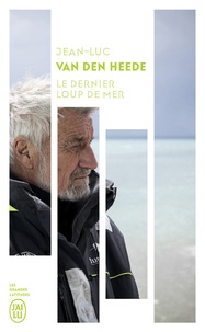 Jean-Luc Van den Heede - Le dernier loup de mer.