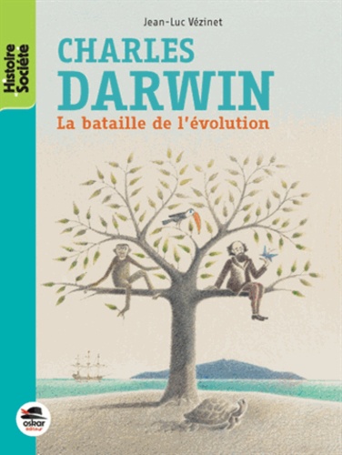 Jean-Luc Vézinet - Charles Darwin - La bataille de l'évolution.