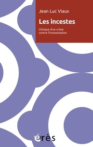 Le premier livre audio en 90 jours Les incestes  - Clinique d'un crime contre l'humanisation (French Edition) 9782749274645 MOBI CHM