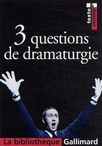 Jean-Luc Vincent - 3 questions de dramaturgie.