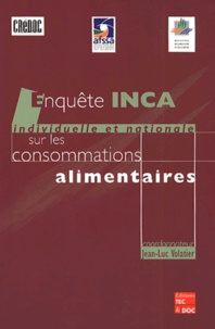 Jean-Luc Volatier - Enquete Individuelle Et Nationale Sur Les Consommations Alimentaires.