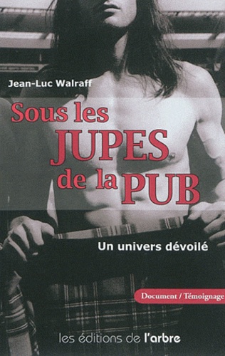 Jean-Luc Walraff - Sous les jupes de la pub - Un univers dévoilé.