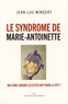 Jean-Luc Wingert - Le syndrome de Marie-Antoinette - Que faire lorsque les élites ont perdu la tête ?.