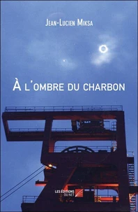 À l'ombre du charbon