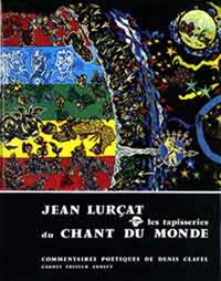 Jean Lurçat - Les tapisseries du Chant du Monde.