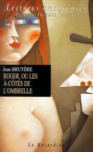 Jean Lurçat - Roger, Ou Les A-Cotes De L'Ombrelle.