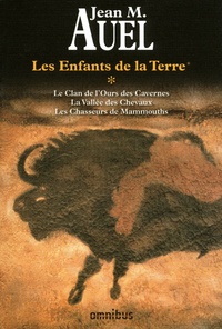 Jean M. Auel - Les Enfants de la Terre Intégrale Tome 1 : Le clan de l'Ours des Cavernes ; La vallée des Chevaux ; Les Chasseurs de Mammouths.