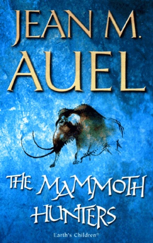 Jean M. Auel - The Mammoth Hunters.