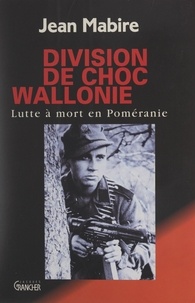 Jean Mabire - Division de choc Wallonie.