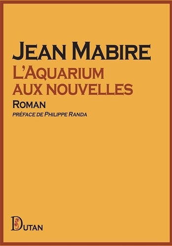 Jean Mabire - L'aquarium aux nouvelles.