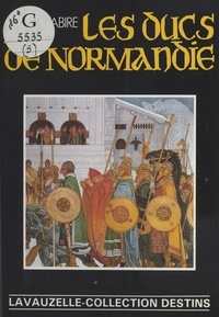 Jean Mabire - Les Ducs de Normandie.