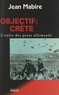 Jean Mabire - Objectif : Crète.