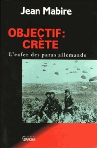 Jean Mabire - Objectif, Crète.
