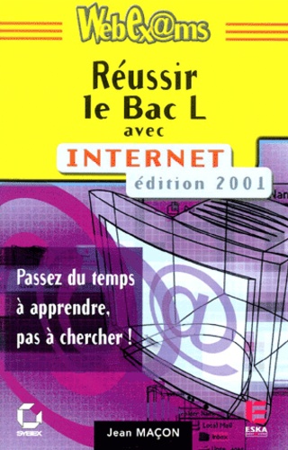 Jean Macon - Reussir Le Bac L Avec Internet. Edition 2001.