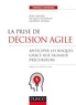 Jean Magne et Jacques Pignault - La prise de décision agile - Anticiper les risques grâce aux signaux précurseurs.