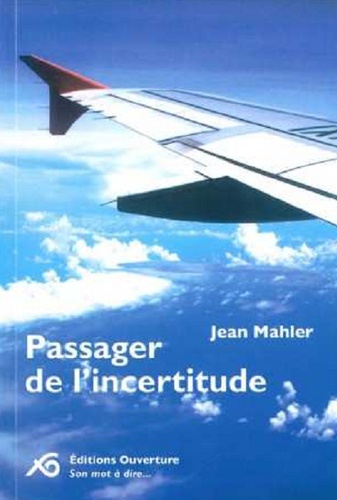 Jean Mahler - Passager de l'incertitude.