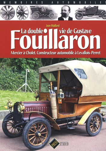 Jean Maillard - La double vie de Gustave Fouillaron - Mercier à Cholet, constructeur automobile à Levallois-Perret.