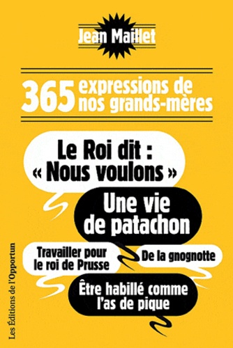 365 expressions de nos grands-mères. Donner de la confiture aux cochons