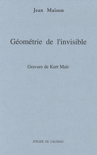 Jean Maison - Géométrie de l'invisible.