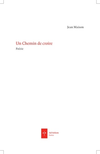 Jean Maison - Un chemin de Croire.