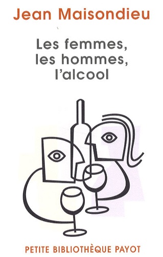 Jean Maisondieu - Les femmes, les hommes, l'alcool.