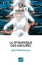 Jean Maisonneuve - La dynamique des groupes.