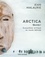 Arctica. Volume 1, Ecosystème arctique en haute latitude