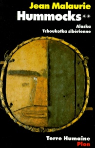 Jean Malaurie - Hummocks. Tome 2, Alaska, Tchoukotka Siberienne.