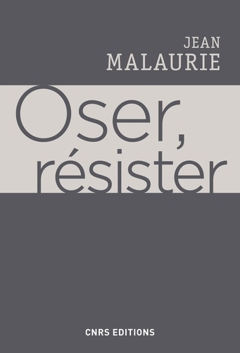 Oser, résister