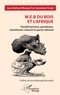 Jean Mallaud Mbongo - W.E.B du bois et l'Afrique - Panafricanisme, paradoxes, mimétisme culturel et pacte colonial.