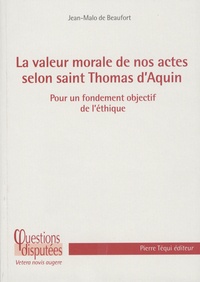 La valeur de nos actes selon Saint-Thomas dAquin - Pour un fondement objectif de léthique.pdf