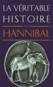 Jean Malye - La véritable histoire d'Hannibal.
