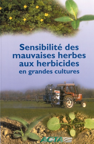 Jean Mamarot et Alain Rodriguez - Sensibilité des mauvaises herbes aux herbicides en grandes cultures.