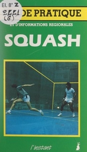 Jean Mamère et Guy Laroche - Le squash.