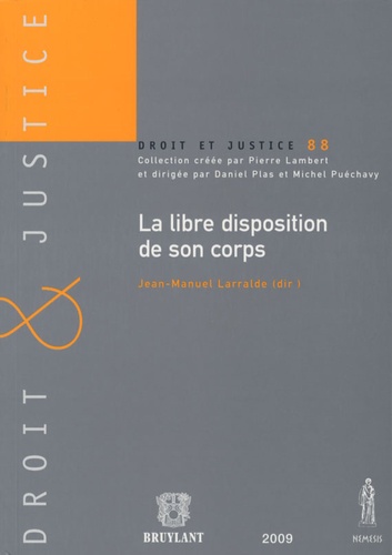 Jean-Manuel Larralde - La libre disposition de son corps.