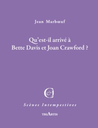 Jean Marboeuf - Qu'est-il arrivé à Bette Davis et Joan Crawford ?.