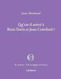 Qu'est-il arrivé à Bette Davis et Joan Crawford ?