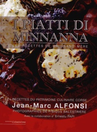 Jean-Marc Alfonsi - Les recettes de ma grand-mère (I piatti di minnanna) - Recettes du patrimoine culinaire corse.